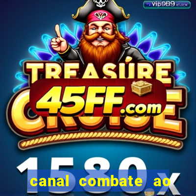 canal combate ao vivo multi canais